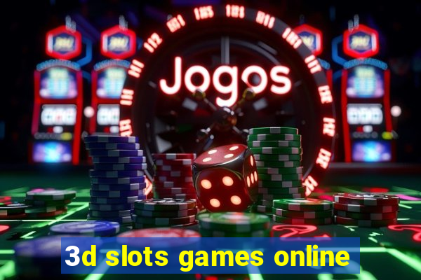 3d slots games online